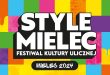 Patronujemy: Style Mielec- Festiwal Kultury Ulicznej 6-7 WRZEŚNIA 2024