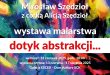 Wernisaż wystawy malarstwa Mirosława Szędzioła z córką Alicją Szędzioł