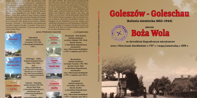 „Goleszów – Goleschau (kolonia niemiecka 1853-1944) obecnie Boża Wola…)” kolejna książka Włodzimierza Gąsiewskiego