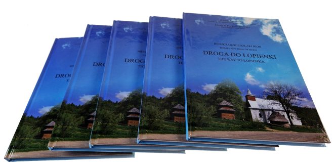 „Bieszczadzkie szlaki ikon” III wydanie „Drogi do Łopienki” – Włodek Gąsiewski i Krystyna Gargas-Gąsiewska